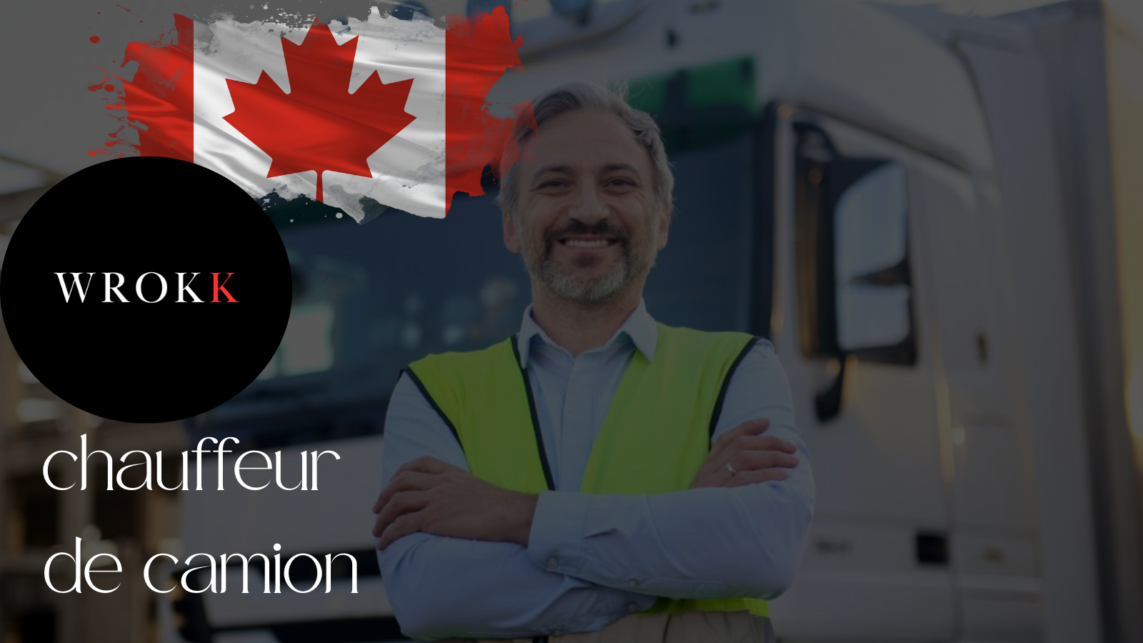Chauffeur de Camion Longue Distance – au Canada 2025