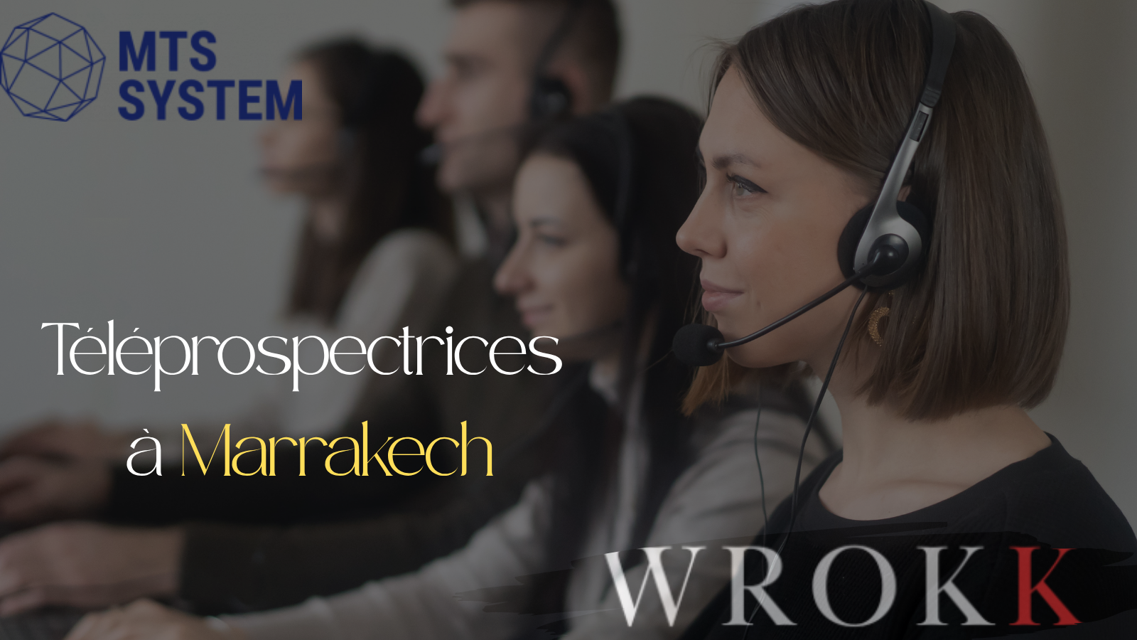 MTS SYSTEM recrute : Téléprospectrices / Téléprospecteurs à Marrakech