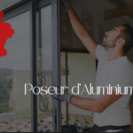 Poseur de Menuiserie Aluminium