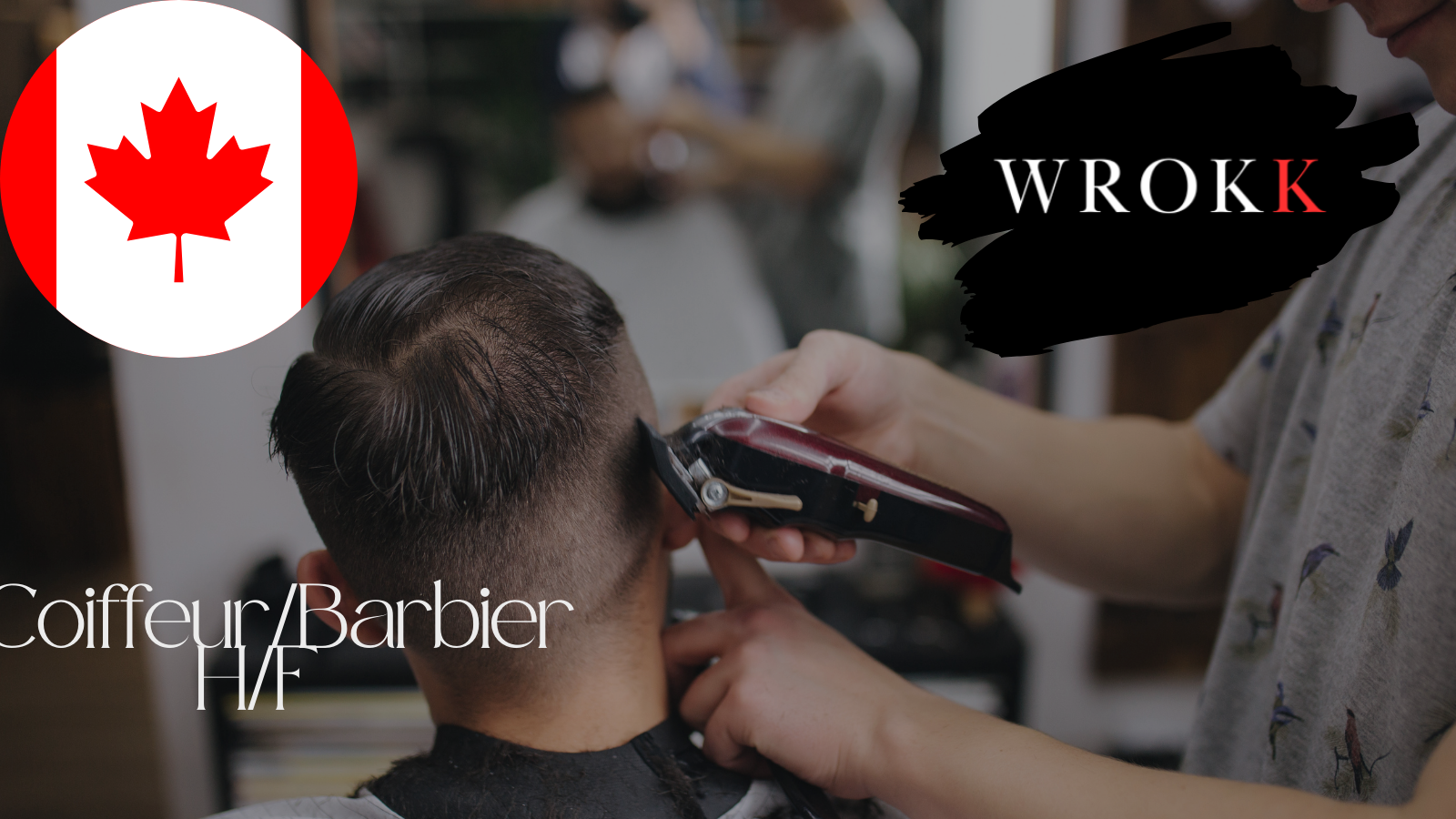 Offre d’emploi au Canada : Coiffeur/Barbier H/F