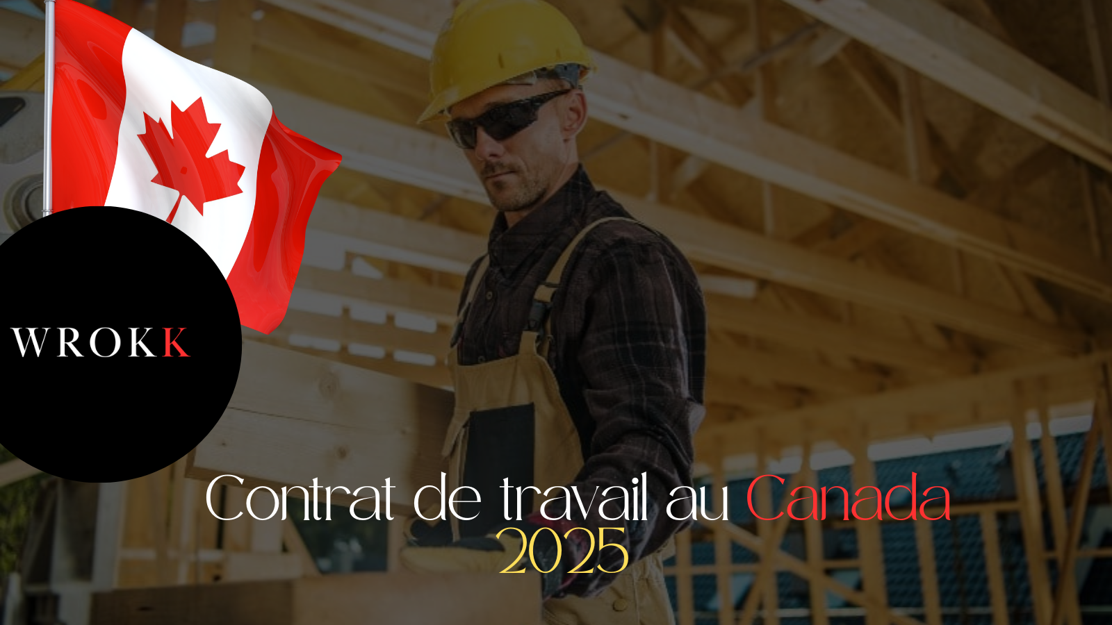 Contrat de travail au Canada : Charpentier avec un salaire de 32 dollars de l’heure