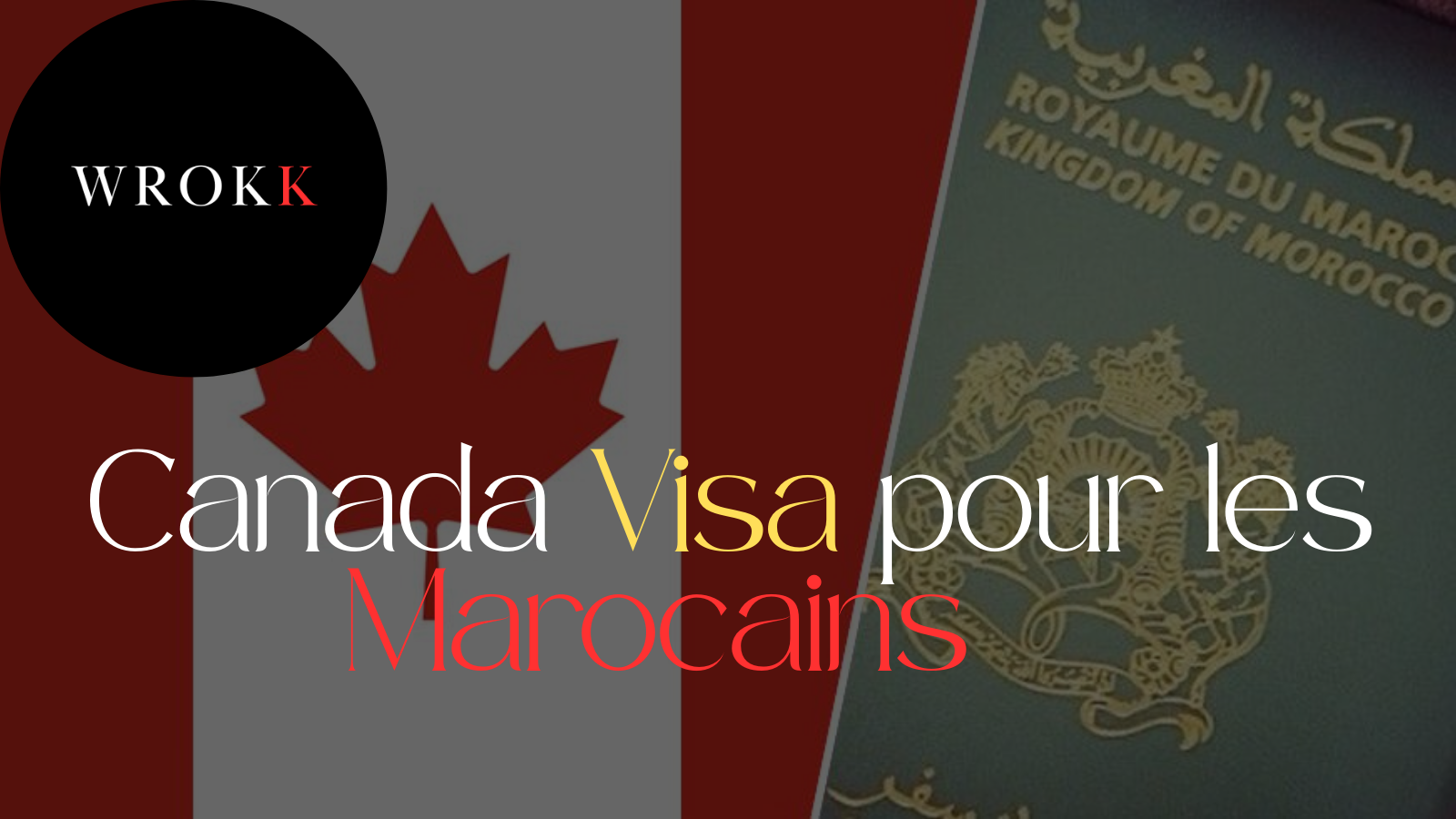 AVE : Canada supprime le visa traditionnel pour les Marocains