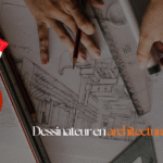 Dessinateur en architecture