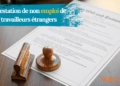 Attestation de non emploi de travailleurs étrangers